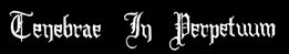 Tenebrae In Perpetuum